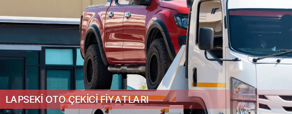 Lapseki İlçemi Oto Çekici Fiyatları