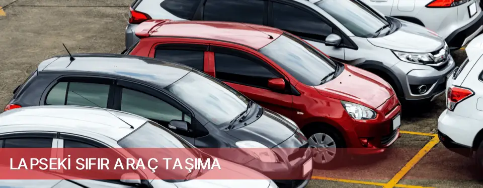 Lapseki İlçemi Sıfır Araç Taşıma